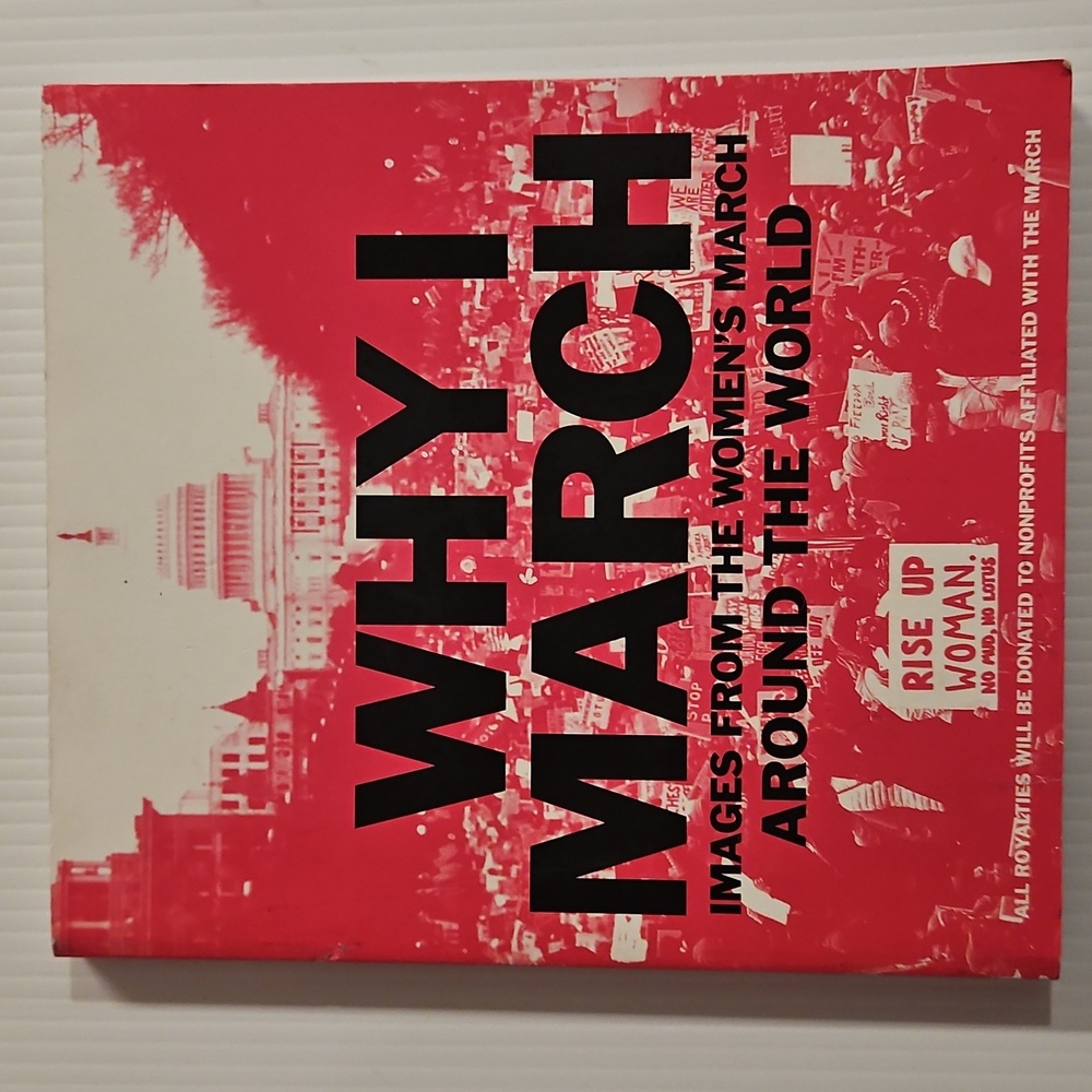 WHY I MARCH images from the woman's march around the world January 21, 2017